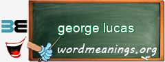 WordMeaning blackboard for george lucas